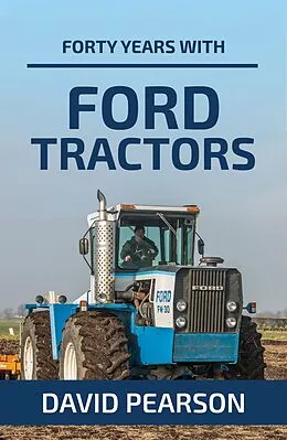 E-Book (epub) Forty Years with Ford Tractors von David Pearson