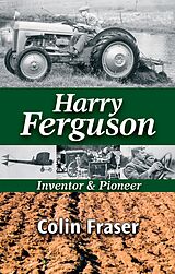 eBook (epub) Harry Ferguson: Inventor and Pioneer de Colin Fraser