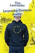 E-Book (epub) Learning German (badly) von Tim Luscombe