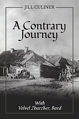 eBook (epub) A Contrary Journey with Velvel Zbarzher, Bard de Jill Culiner