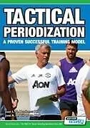 Kartonierter Einband Tactical Periodization - A Proven Successful Training Model von Juan Luis Delgado Bordonau, José Alberto Mendez Villanueva