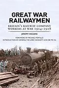 E-Book (pdf) Great War Railwaymen von Jeremy Higgins
