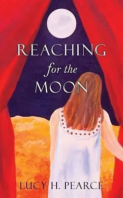E-Book (epub) Reaching for the Moon von Lucy H. Pearce
