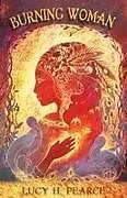 Kartonierter Einband Burning Woman von Lucy H. Pearce
