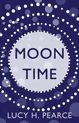 E-Book (epub) Moon Time von Lucy H. Pearce