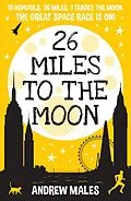 E-Book (epub) 26 Miles to the Moon von Andrew Males