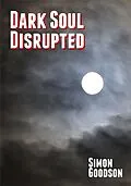 E-Book (epub) Dark Soul - Disrupted von Simon Goodson