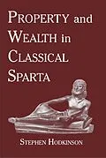 E-Book (pdf) Property and Wealth in Classical Sparta von Stephen Hodkinson