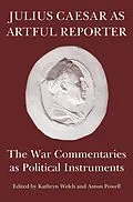 E-Book (pdf) Julius Caesar as Artful Reporter von Kathryn Welch