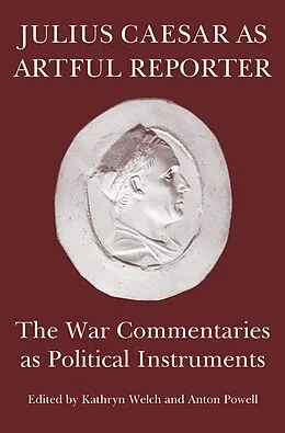 E-Book (pdf) Julius Caesar as Artful Reporter von Kathryn Welch