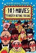 Fester Einband 101 Movies to Watch Before You Die von Cavolo Ricardo