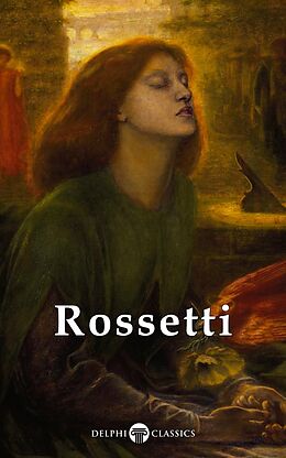 E-Book (epub) Complete Paintings of Dante Gabriel Rossetti (Delphi Classics) von Dante Gabriel Rossetti