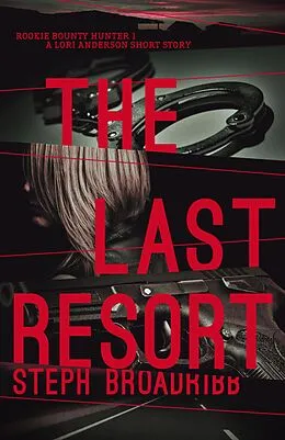 E-Book (epub) The Last Resort von Steph Broadribb