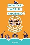 E-Book (epub) How the World Changed Social Media von Daniel Miller, Elisabetta Costa, Nell Haynes