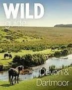 Kartonierter Einband Wild Guide Devon & Dartmoor von Daniel Start