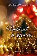 E-Book (epub) Behind a Mask von Louisa May Alcott
