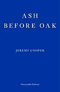 E-Book (epub) Ash before Oak von Jeremy Cooper