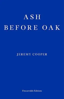 E-Book (epub) Ash before Oak von Jeremy Cooper