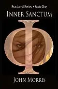 E-Book (epub) Inner Sanctum (Fractured, #1) von John Morris