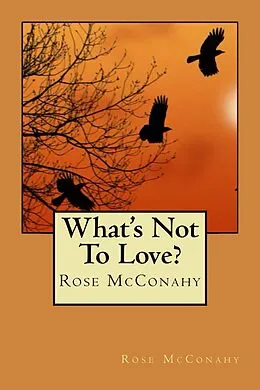 E-Book (epub) What's Not To Love? von Rose McConahy
