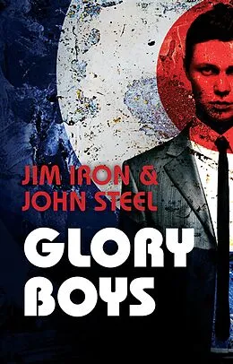 E-Book (epub) Glory Boys von Jim Iron, John Steel