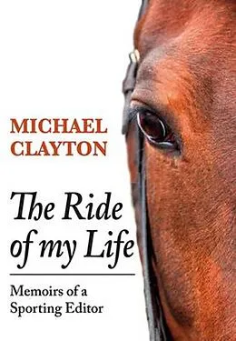 E-Book (epub) The Ride of My Life von Michael Clayton
