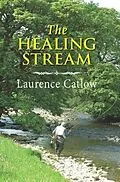 E-Book (epub) The Healing Stream von Laurence Catlow