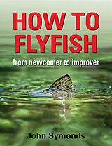 eBook (epub) How to Flyfish de John Symonds