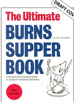 Kartonierter Einband The Ultimate Burns Supper Book von Clark McGinn