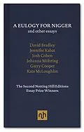 E-Book (epub) A Eulogy for Nigger and Other Essays von Josh Cohen, David Bradley, Jennifer Kabat