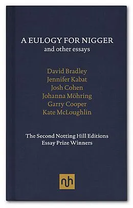 E-Book (epub) A Eulogy for Nigger and Other Essays von Josh Cohen, David Bradley, Jennifer Kabat