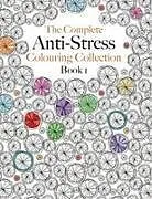 Kartonierter Einband (Kt) The Complete Anti-stress Colouring Collection Book 1 von Christina Rose