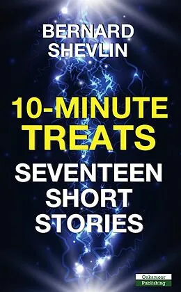 E-Book (epub) 10-Minute Treats: Seventeen Short Stories von Bernard Shevlin
