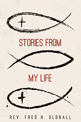 E-Book (epub) Stories From My Life von Rev. Fred H. Oldnall