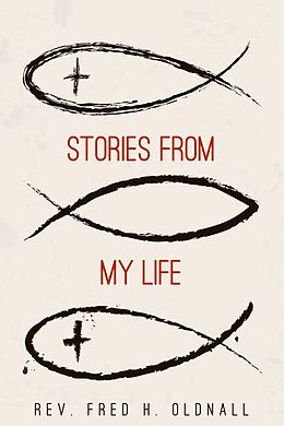 eBook (epub) Stories From My Life de Rev. Fred H. Oldnall