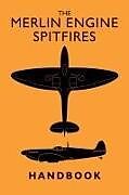 Livre Relié The Merlin Engine Spitfires Handbook de . Pilots Notes