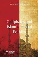 Kartonierter Einband Caliphates and Islamic Global Politics von 