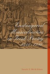 E-Book (epub) Endangered Masculinities in Irish Poetry 1540-1780 von Sarah McKibben