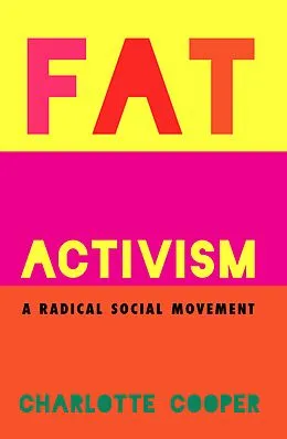 ePUB Fat Activism (Second Edition) von Charlotte Cooper