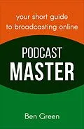 E-Book (epub) Podcast Master von Ben Green