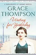 E-Book (epub) Waiting for Yesterday von Grace Thompson