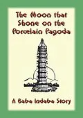 E-Book (epub) The Moon That Shone on the Porcelain Pagoda von Unknown