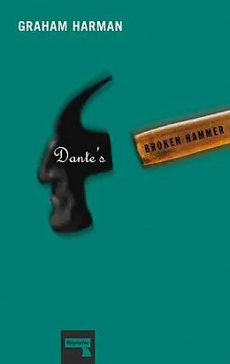 E-Book (epub) Dante's Broken Hammer von Graham Harman