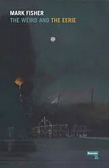 Kartonierter Einband The Weird and the Eerie von Mark Fisher