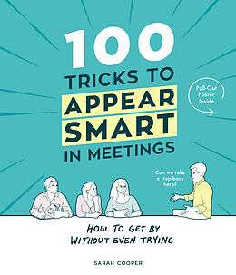 Livre Relié 100 Tricks to Appear Smart In Meetings de Sarah Cooper