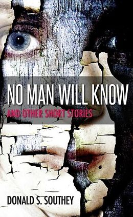 E-Book (epub) No Man Will Know von Donald Southey