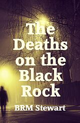 eBook (epub) The Deaths on Black Rock de Brm Stewart