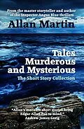 E-Book (epub) Tales Murderous and Mysterious: The Short Story Collection von Allan Martin