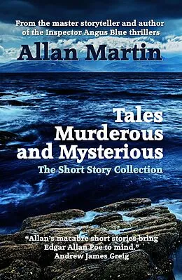 E-Book (epub) Tales Murderous and Mysterious: The Short Story Collection von Allan Martin