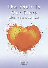 E-Book (epub) The Fault in Our Stars Classroom Questions von Amy Farrell
